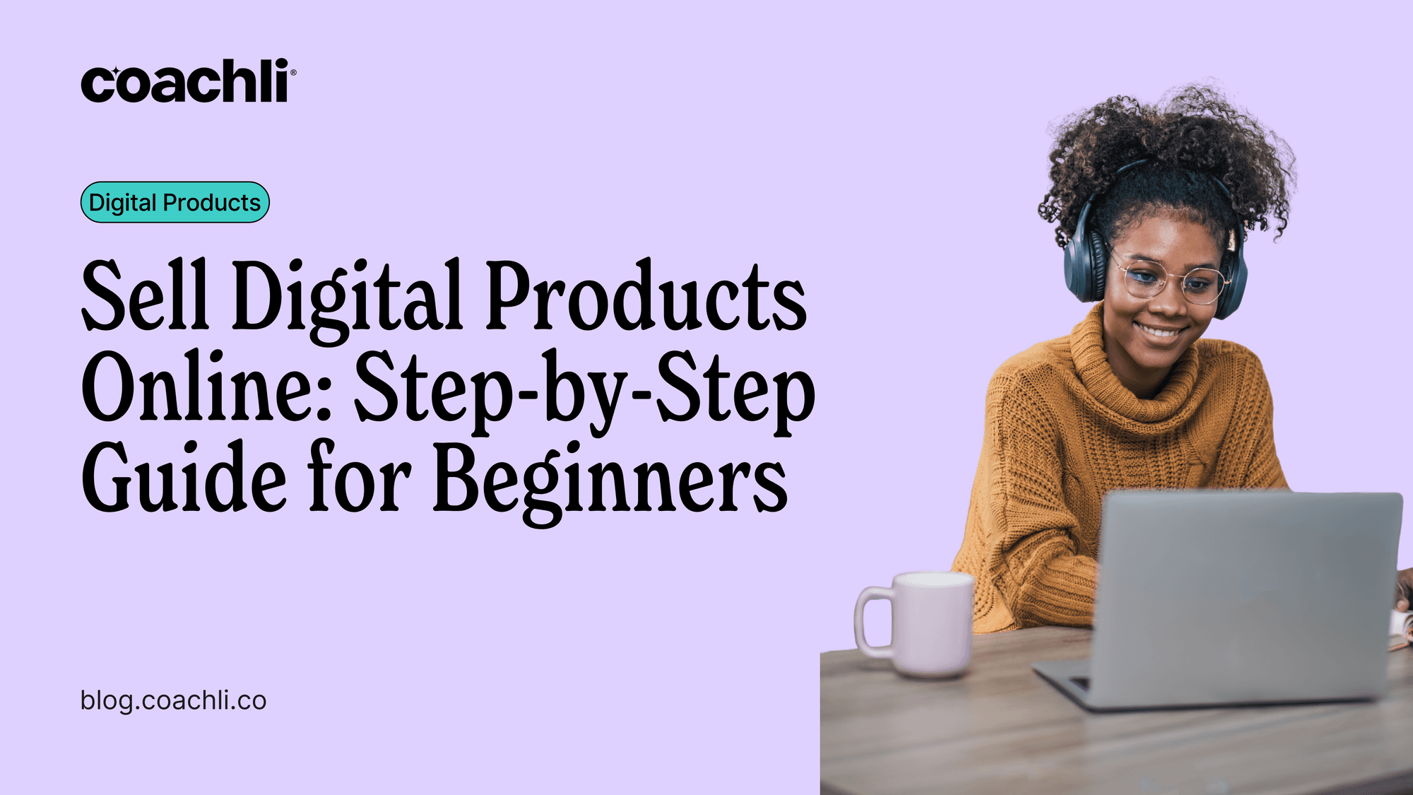 Sell Digital Products Online: Step-by-Step Guide for Beginners