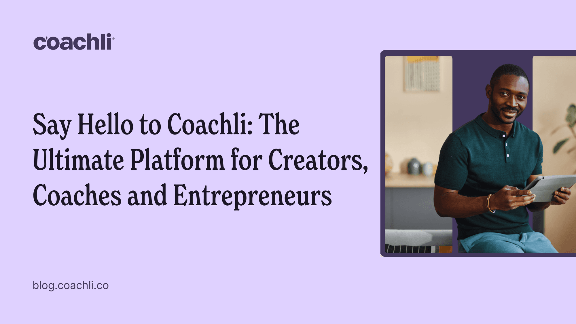 Unlock Your Creative Potential with Coachli: The Ultimate Platform for Creators, Coaches and Entrepreneurs