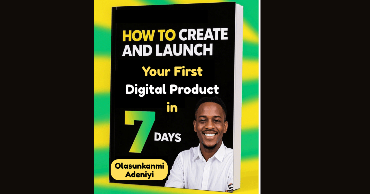 How to Create And Launch Your First Digital Product in 7 Days