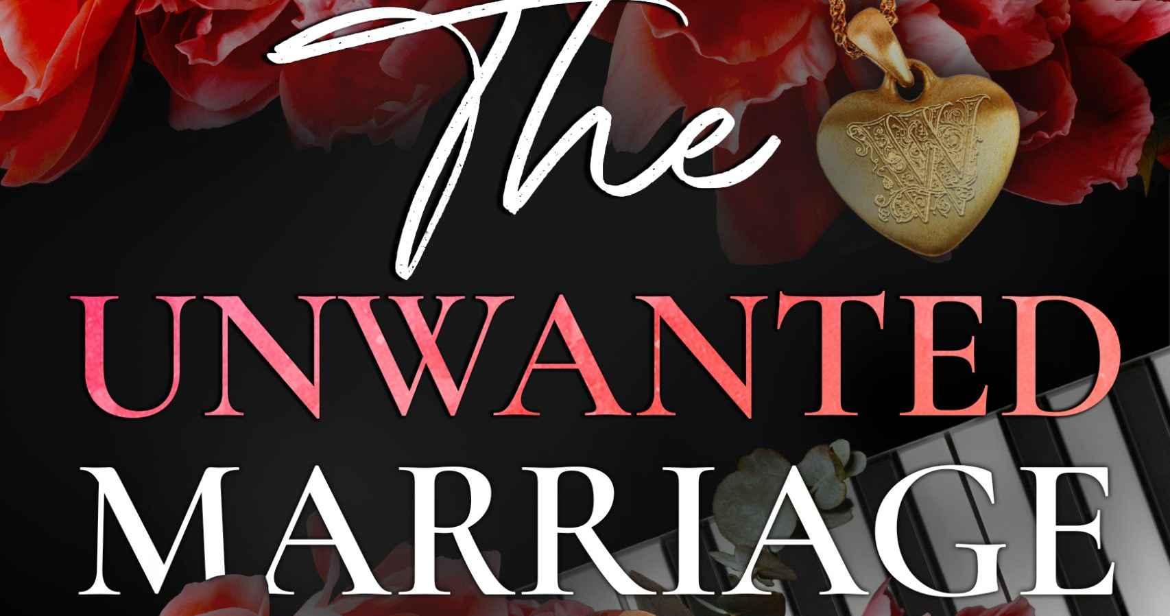 THE UNWANTED MARRIAGE  BY CATHARINA MAURA #3