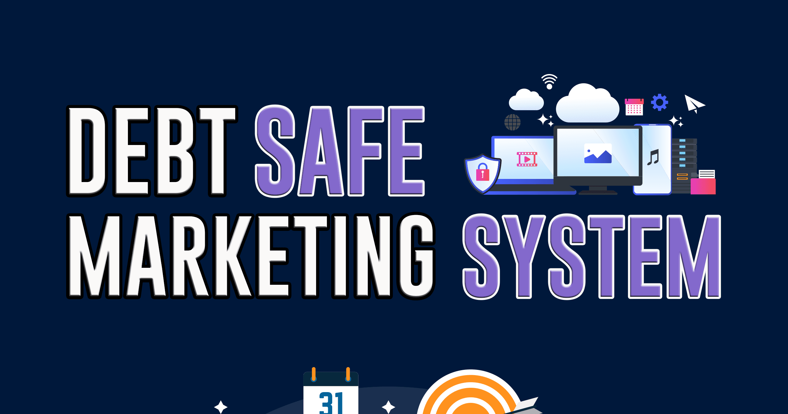 DEBT SAFE MARKETING SYSTEM