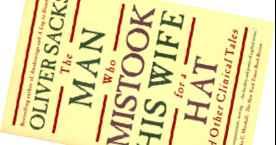 THE MAN WHO MISTOOK HIS WIFE FOR A HAT AND OTHER CLINICAL TALES BY OLIVER SACKS