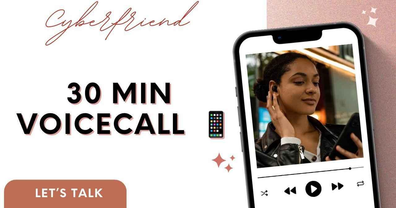 30 minutes Voice call.
