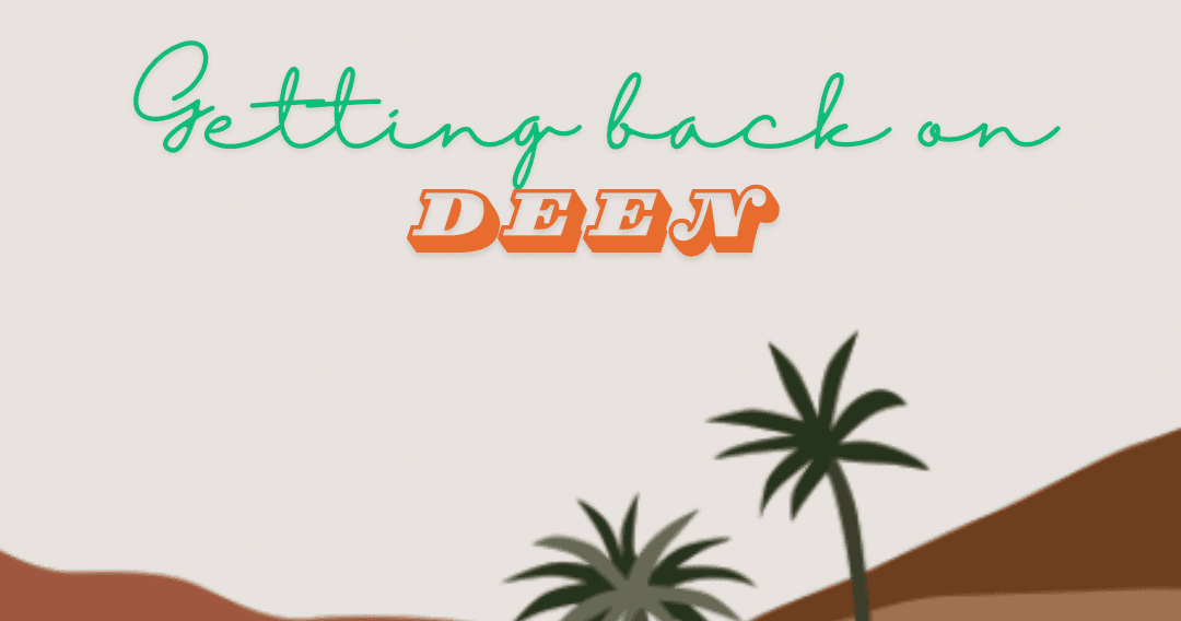 Getting back on deen