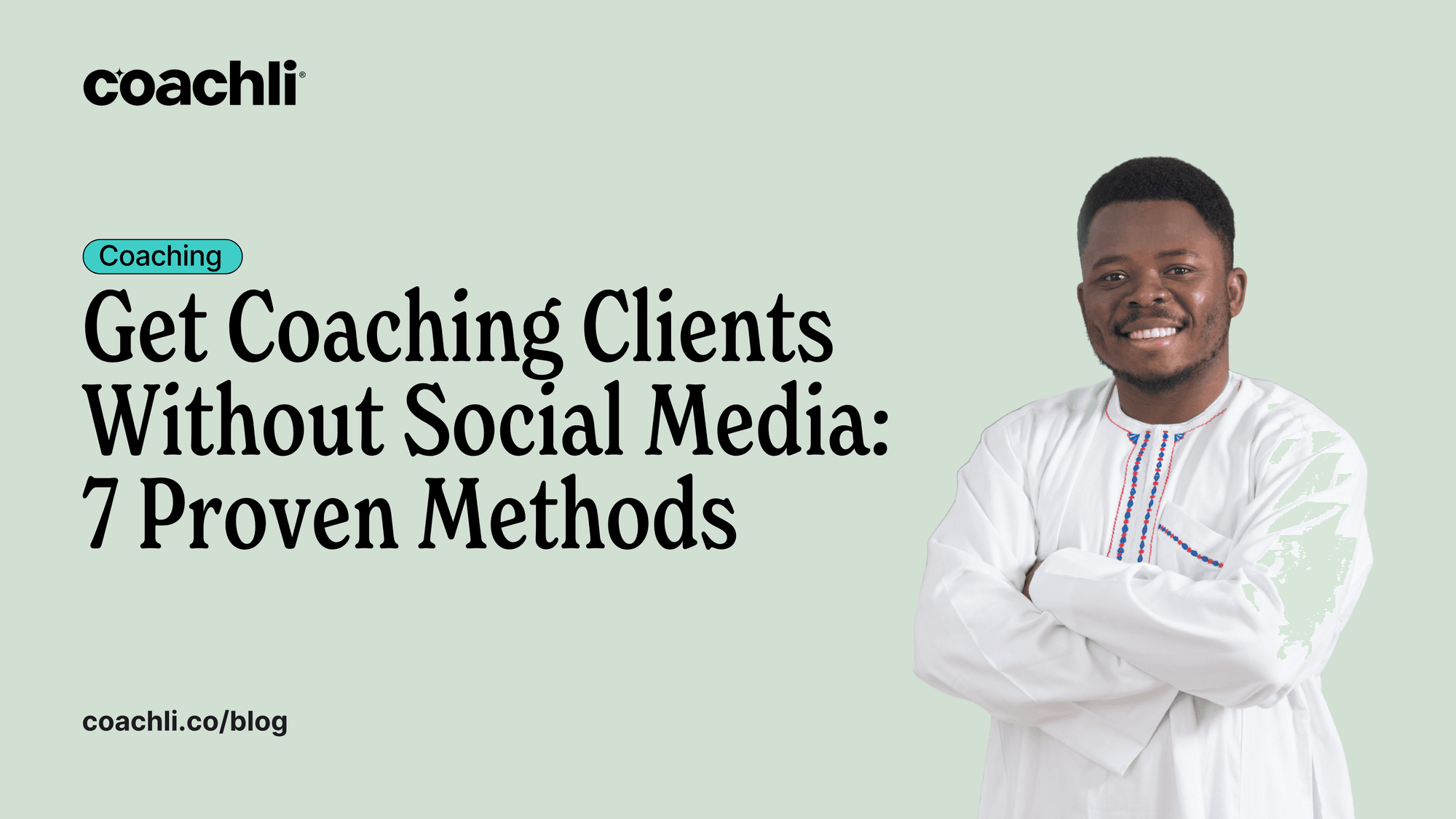 Get Coaching Clients Without Social Media: 7 Proven Methods