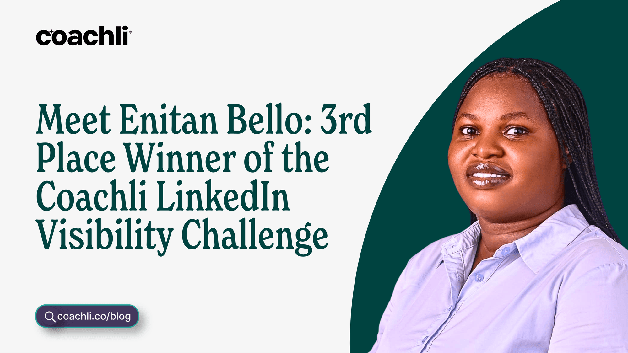 Meet Enitan Bello: Third Place Winner of the Coachli LinkedIn Visibility Challenge
